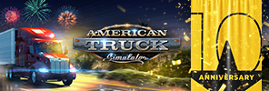 American Truck Simulator: Happy 10th Birthday!