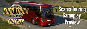Coaches: Scania Touring Gameplay Preview